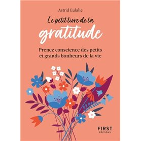 Le Petit Livre de la gratitude - Prenez conscience des petits et grands bonheurs de la vie