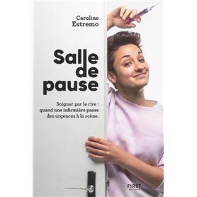 Salle de pause - Soigner par le rire : quand une infirmière passe des urgences à la scène