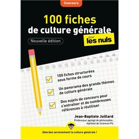 100 fiches de culture générale pour les Nuls Concours, 3e édition