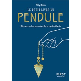 Le Petit Livre du pendule - Découvrez les pouvoirs de la radiesthésie