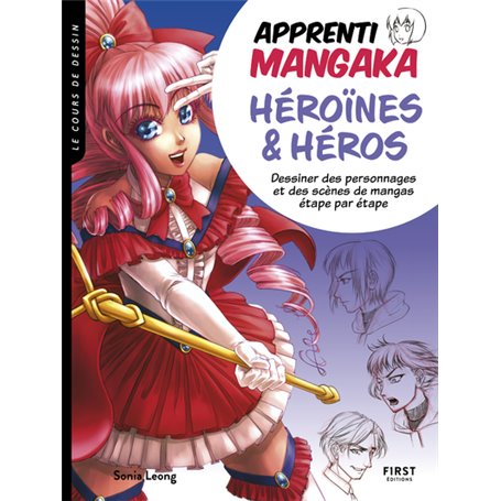 Apprenti mangaka, héroïnes & héros - Dessiner des personnages et des scènes de mangas étape par étap