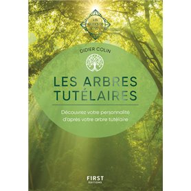 Les arbres tutélaires - Les Guides de l'éveil - Découvrez votre personnalité d'après votre arbre tut