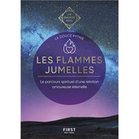 Les flammes jumelles - Les Guides de l'éveil - Le parcours spiritiel d'une relation amoureuse éterne