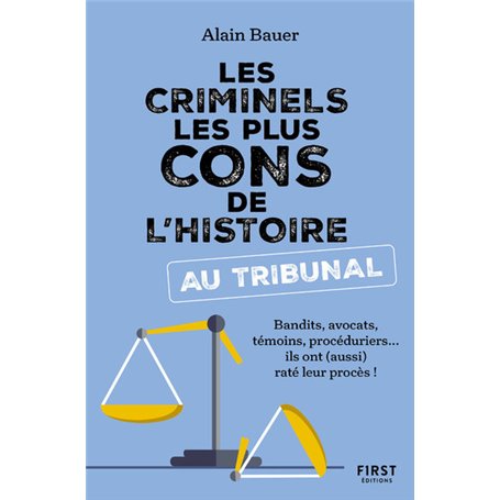 Les Criminels les plus cons de l histoire au tribunal