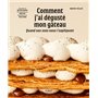 Comment j'ai dégusté mon gâteau - Quand nos sens nous l'expliquent