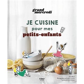 Je cuisine pour mes petits-enfants