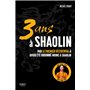 3 ans à Shaolin