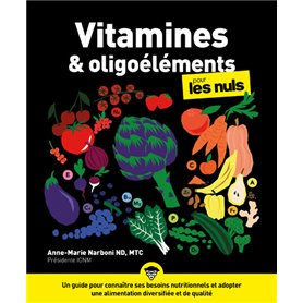 Vitamines et oligoéléments pour les Nuls, poche - Un guide pour connaître ses besoins nutritionnels