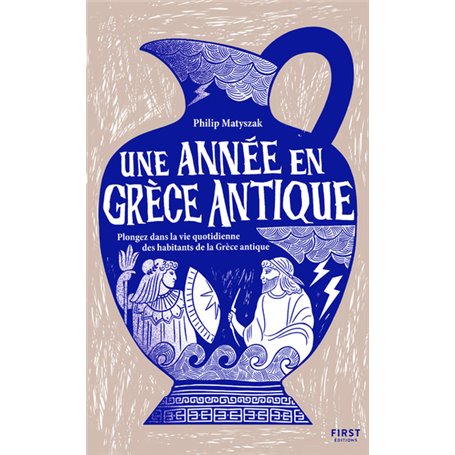 Une année en Grèce antique - Plongez dans la vie quotidienne des habitants de la Grèce antique