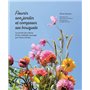 Fleurir son jardin et composer ses bouquets - Le carnet de culture et de cueillette sauvage par Fleu