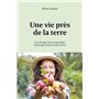 Une vie près de la Terre - Une plongée dans le quotidien d'une agricultrice d'aujourd'hui