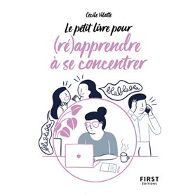 Petit Livre de - Pour (ré)apprendre à se concentrer