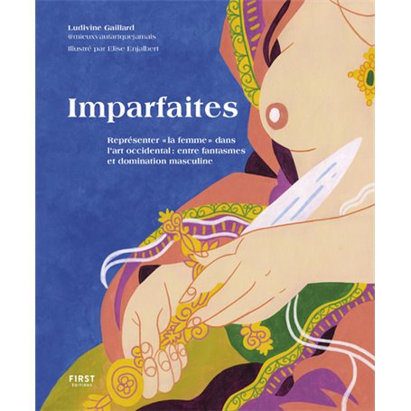 Imparfaites - Représenter " la femme " dans l art occidental : entre fantasmes et domination mascu