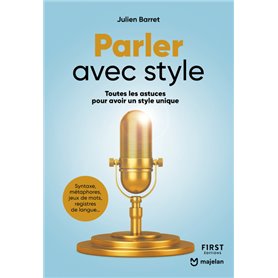 Parler avec style - Toutes les astuces pour avoir un style unique