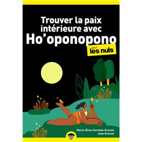 Trouver la paix intérieure avec Ho'oponopono pour les Nuls Mégapoche