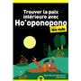 Trouver la paix intérieure avec Ho'oponopono pour les Nuls Mégapoche