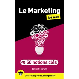 Le Marketing en 50 notions clés pour les Nuls, 2e