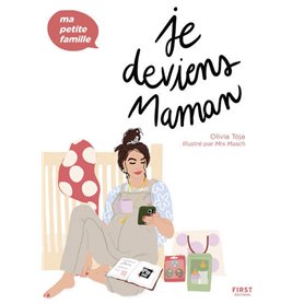 Je deviens maman - Ma petite famille