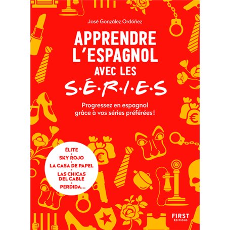 Apprendre l'espagnol avec les séries - Progressez en espagnol grâce à vos séries préférées !