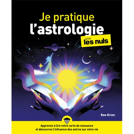 Je pratique l'astrologie Pour les Nuls