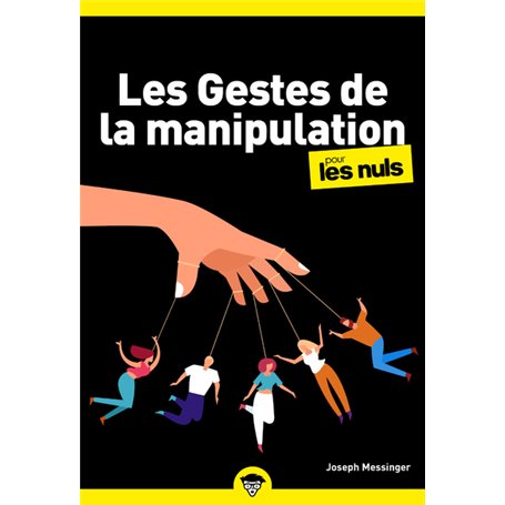 Les Gestes de la manipulation pour les Nuls, poche, 2e éd.