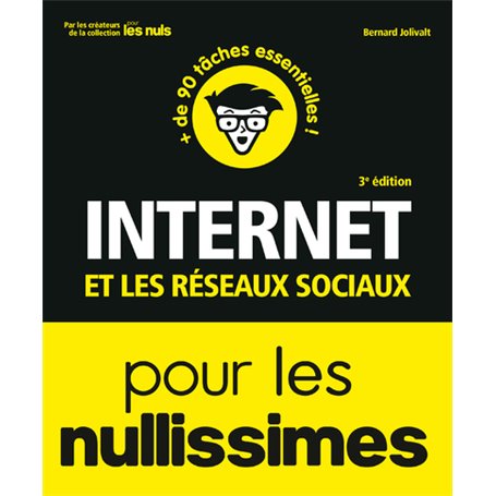 Internet et les réseaux sociaux 3e Pour les Nullissimes