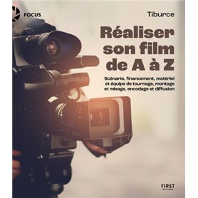 Réaliser son film de A à Z