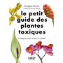 Le Petit Guide des plantes toxiques - 70 espèces dont il faut se méfier