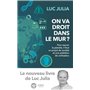 On va droit dans le mur ? - Pour sauver la planète, il faut un projet de société et une ambition de