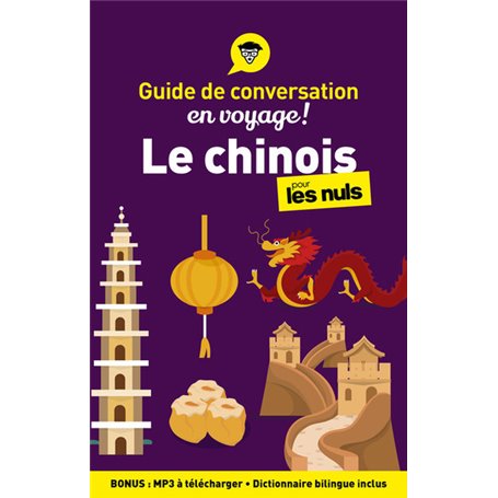 Guide de conversation en voyage ! - Le chinois pour les Nuls 3e ed