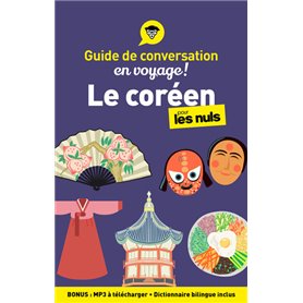 Guide de conversation en voyage ! - Le coréen pour les Nuls, 2e ed