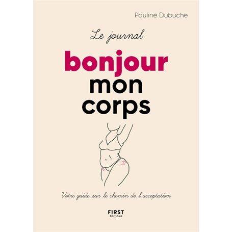 Le journal Bonjour mon corps - Votre guide sur le chemin de l'acceptation