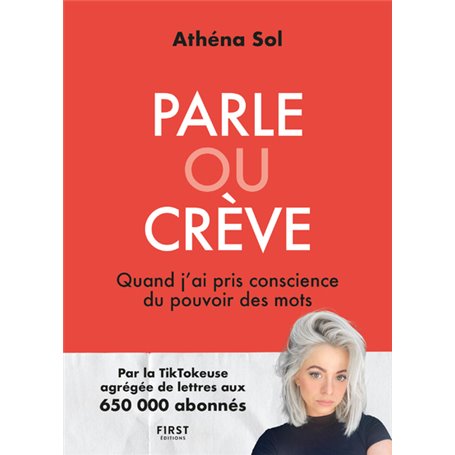 Parle ou crève - Quand j ai pris conscience du pouvoir des mots