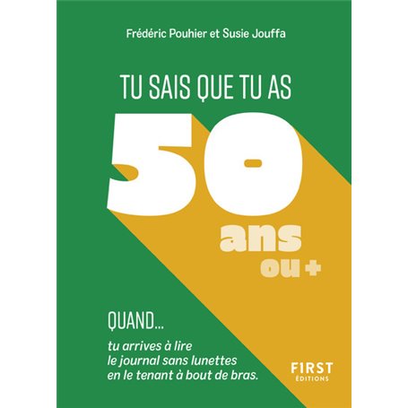 Tu sais que tu as 50 ans quand...