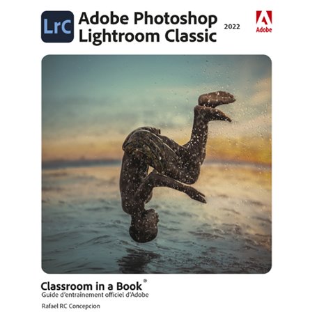 Photoshop Lightroom Classic Classroom in a Book