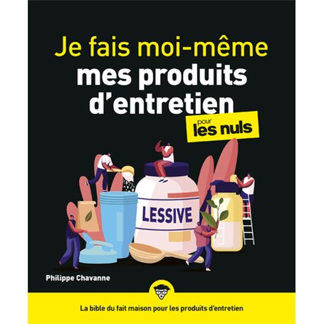 Je fais moi-même mes produits d entretien pour les Nuls