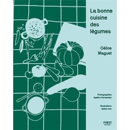 La bonne cuisine des légumes