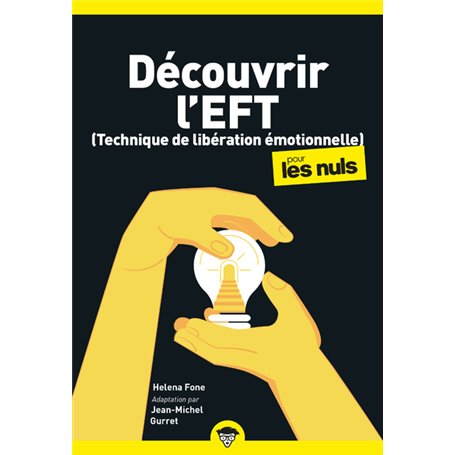 Découvrir l'EFT pour les Nuls, poche, 2e éd - (Technique de libération émotionnelle)