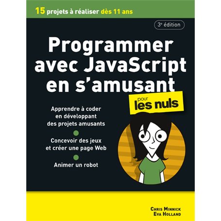 Programmer avec JavaScript en s'amusant Pour les Nuls 3e édition