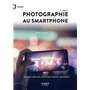 Photographie au smartphone 2e édition