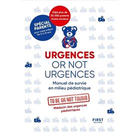 Urgences or not urgences NE - Manuel de survie en milieu pédiatrique