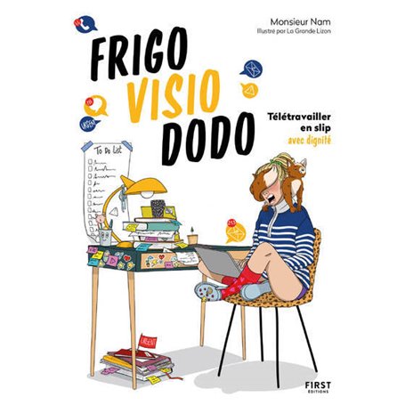 Frigo, visio, dodo - Télétravailler en slip avec dignité