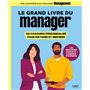 Le Grand Livre du manager, un coaching personnalisé pour motiver et inspirer