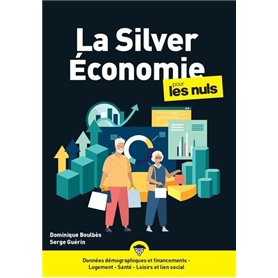 LA SILVER ECONOMIE POUR LES NULS - Livre