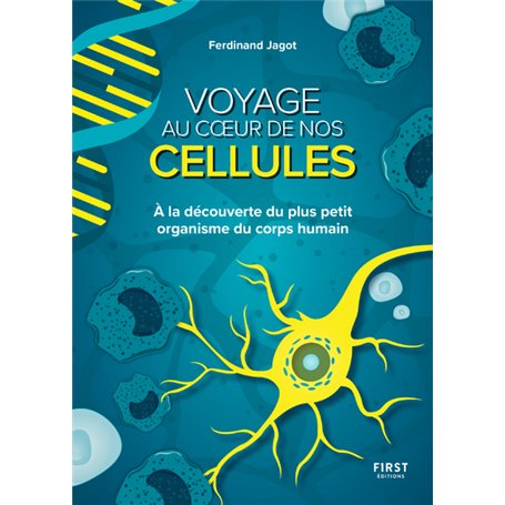 Voyage au coeur de nos cellules