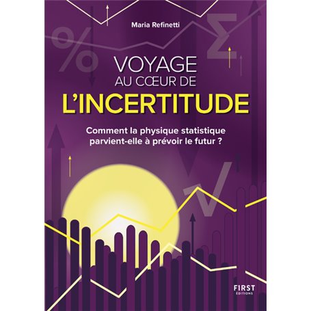 Voyage au coeur de l'incertitude - Comment la physique statique parvient-elle à prévoir le futur ?