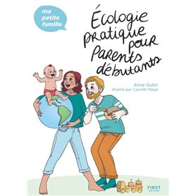 Écologie pratique pour parents débutants - Ma petite famille