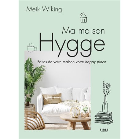 Ma maison Hygge - Faites de votre maison votre happy place