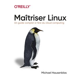 Maîtriser Linux - Un guide complet à l'heure du cloud computing