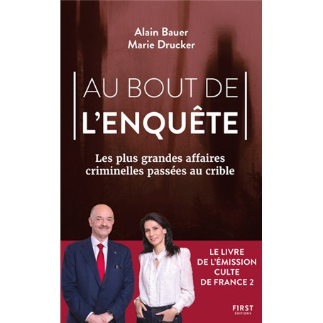 Au bout de l'enquête, Les plus grandes affaires criminelles passées au crible